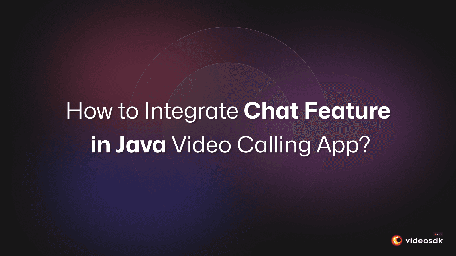 How to Implement Chat in Android Video Calling App Using Java?