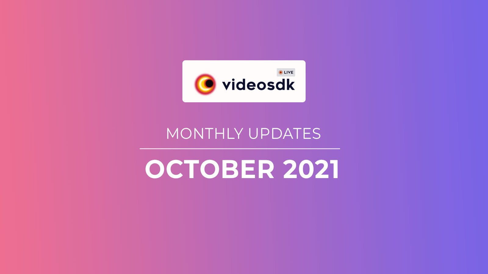 October 2021 Updates for Developers ?