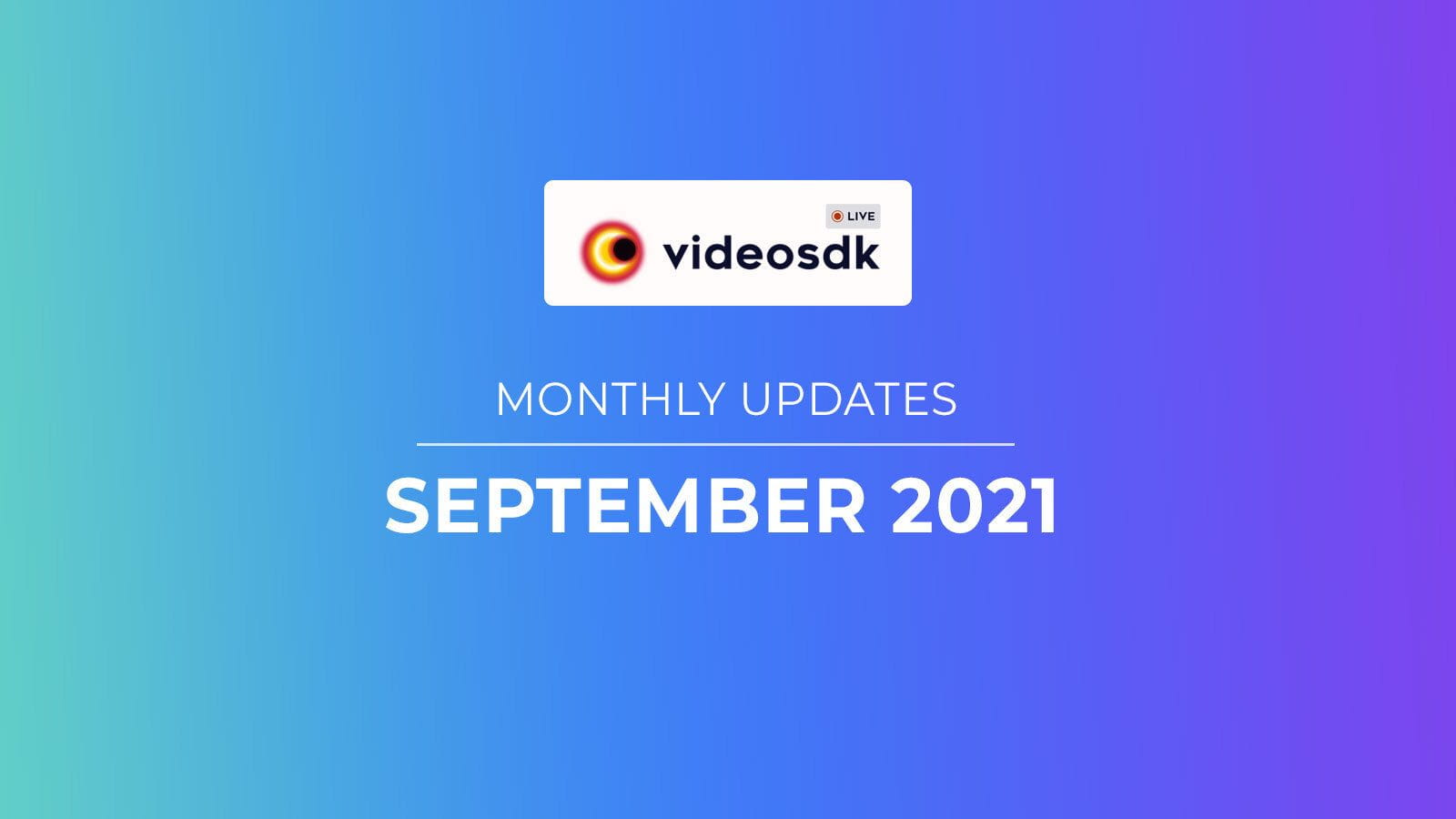 September 2021 New launch and Updates for Developers ?