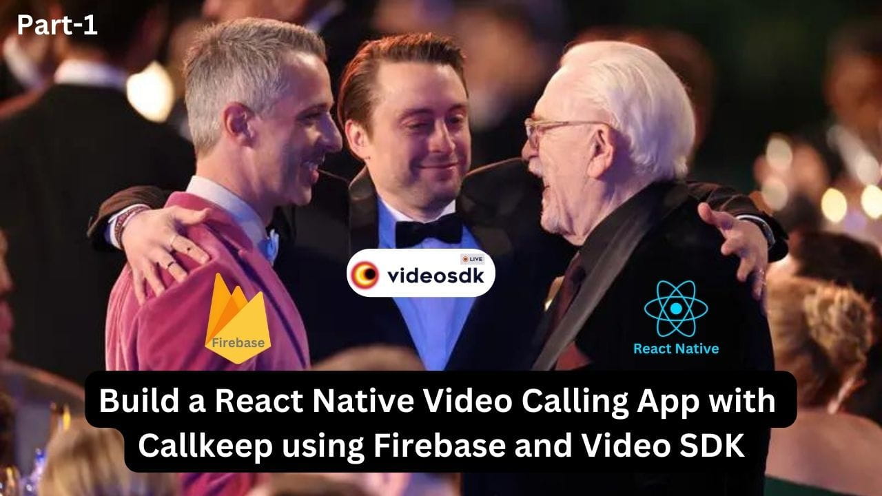 Build a React Native Video Calling App with Callkeep using Firebase and VideoSDK Part -1