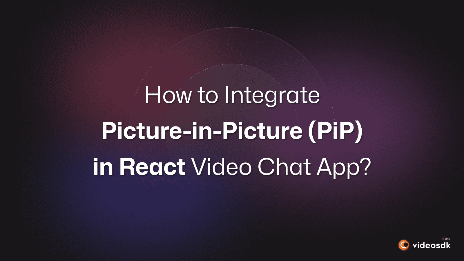 How to Integrate Picture-in-Picture (PiP) Mode in React JS?