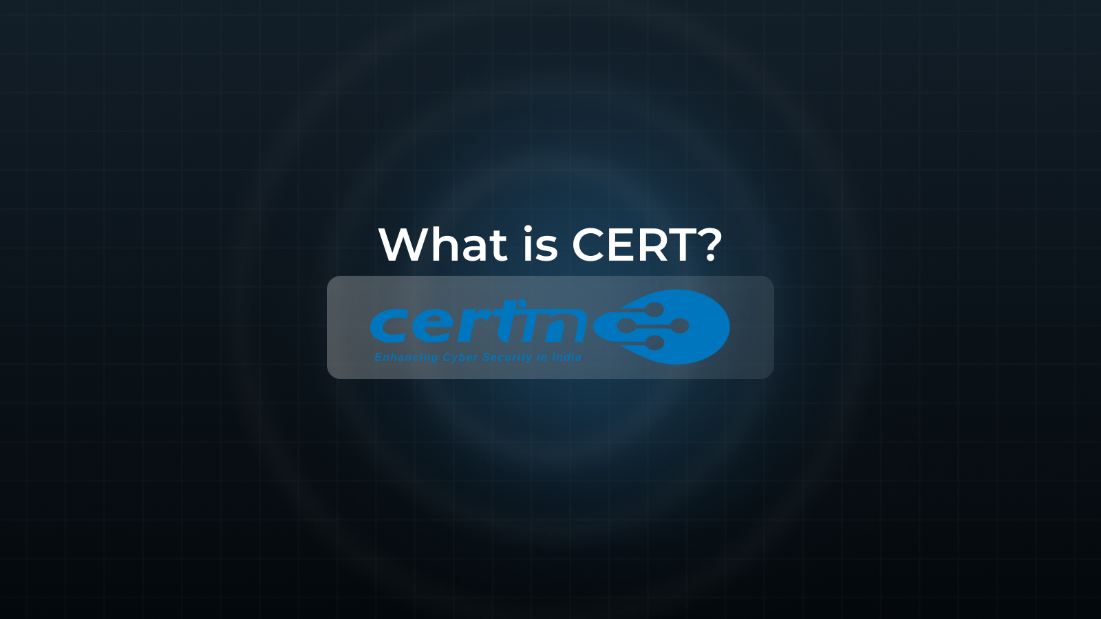 What is Computer Emergency Response Team (CERT)? Why is it Important Globally?