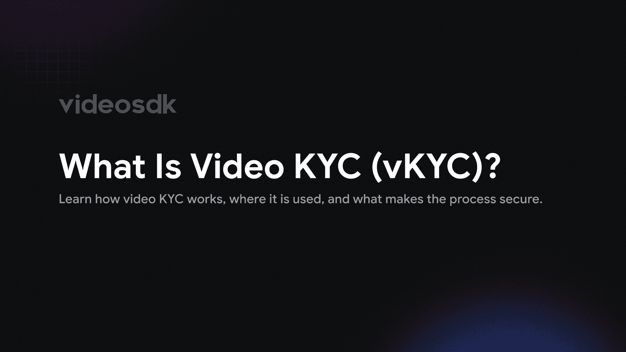 What is Video KYC (vKYC)?
