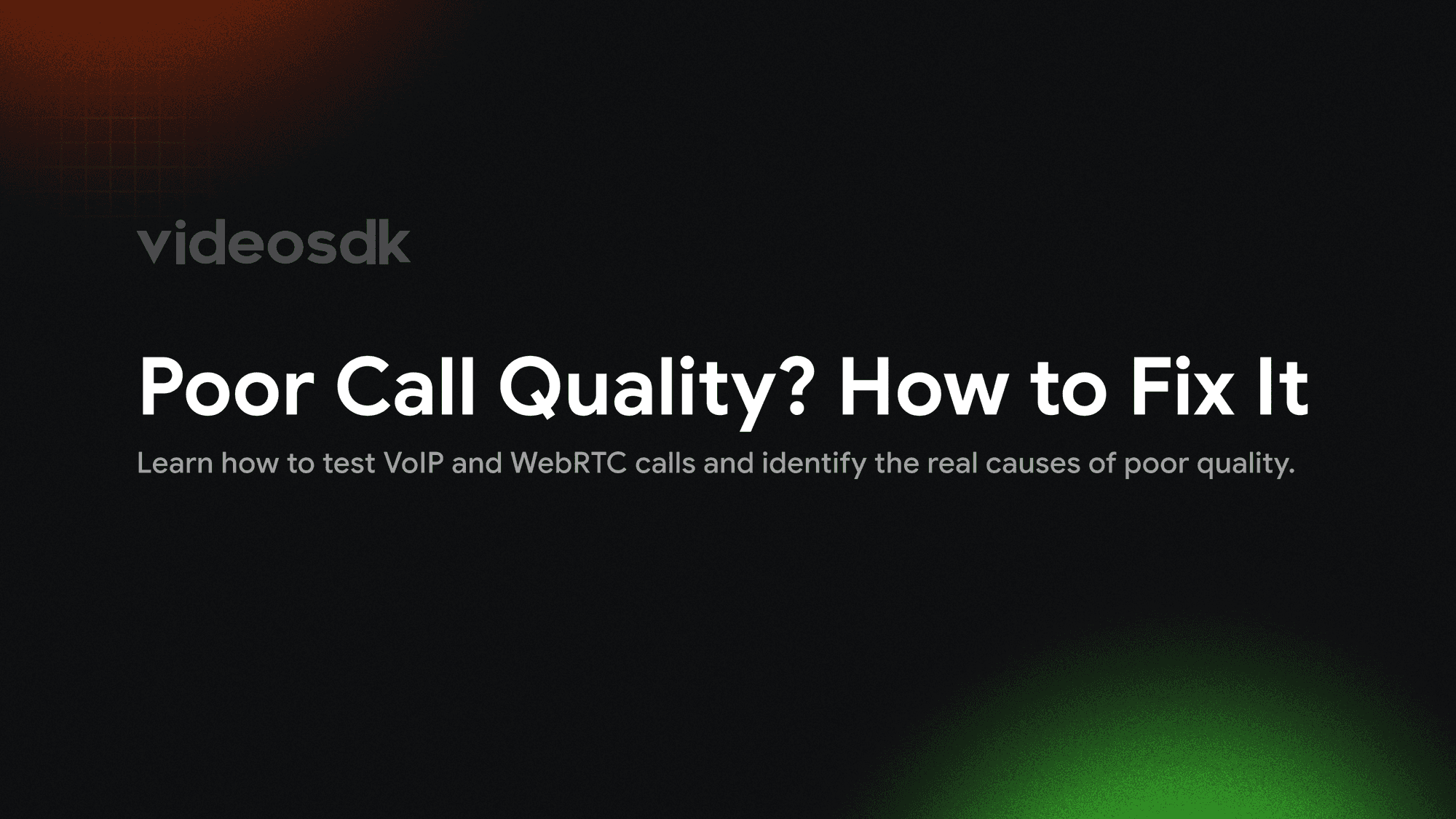 Poor Call Quality: How to Test VoIP & WebRTC Call Quality?