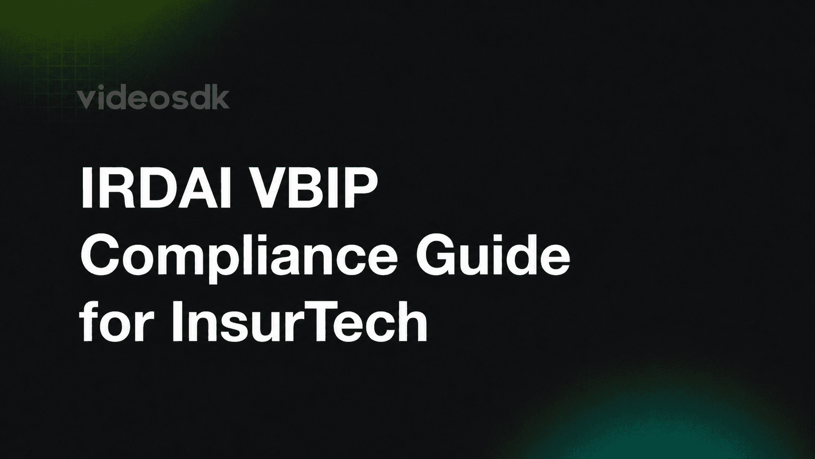 IRDAI VBIP Compliance Guide for InsurTech IRDAI VBIP Compliance Guide for InsurTech