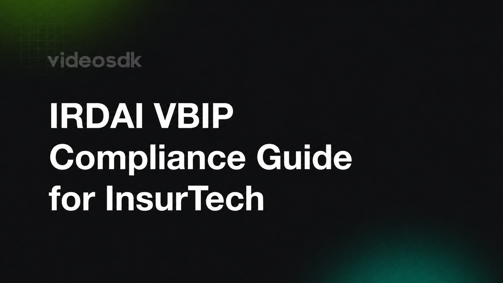 IRDAI VBIP Compliance Guide for InsurTech IRDAI VBIP Compliance Guide for InsurTech