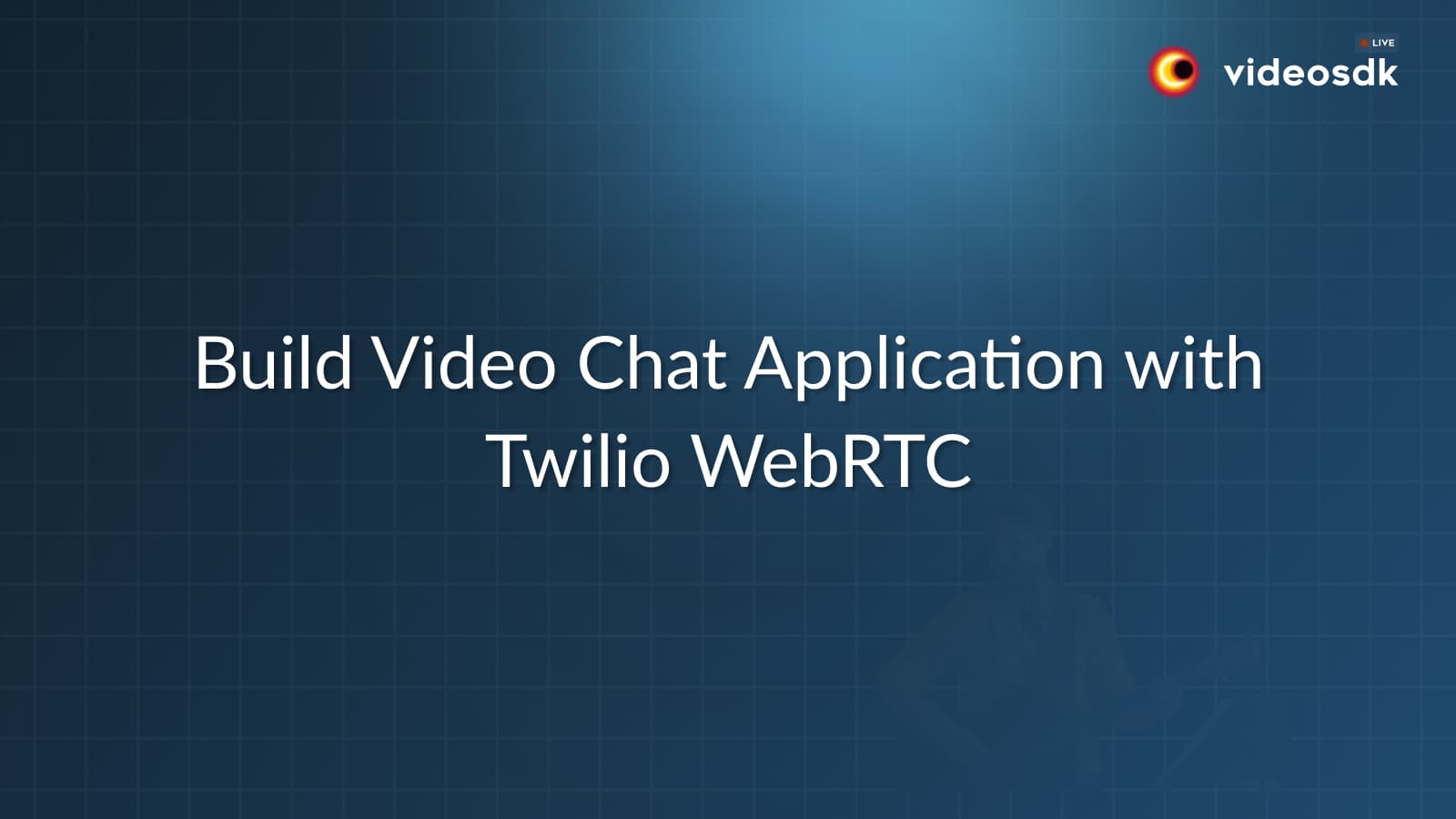 Building Video Chat Application with Twilio WebRTC in JavaScript Building Video Chat Application with Twilio WebRTC in JavaScript