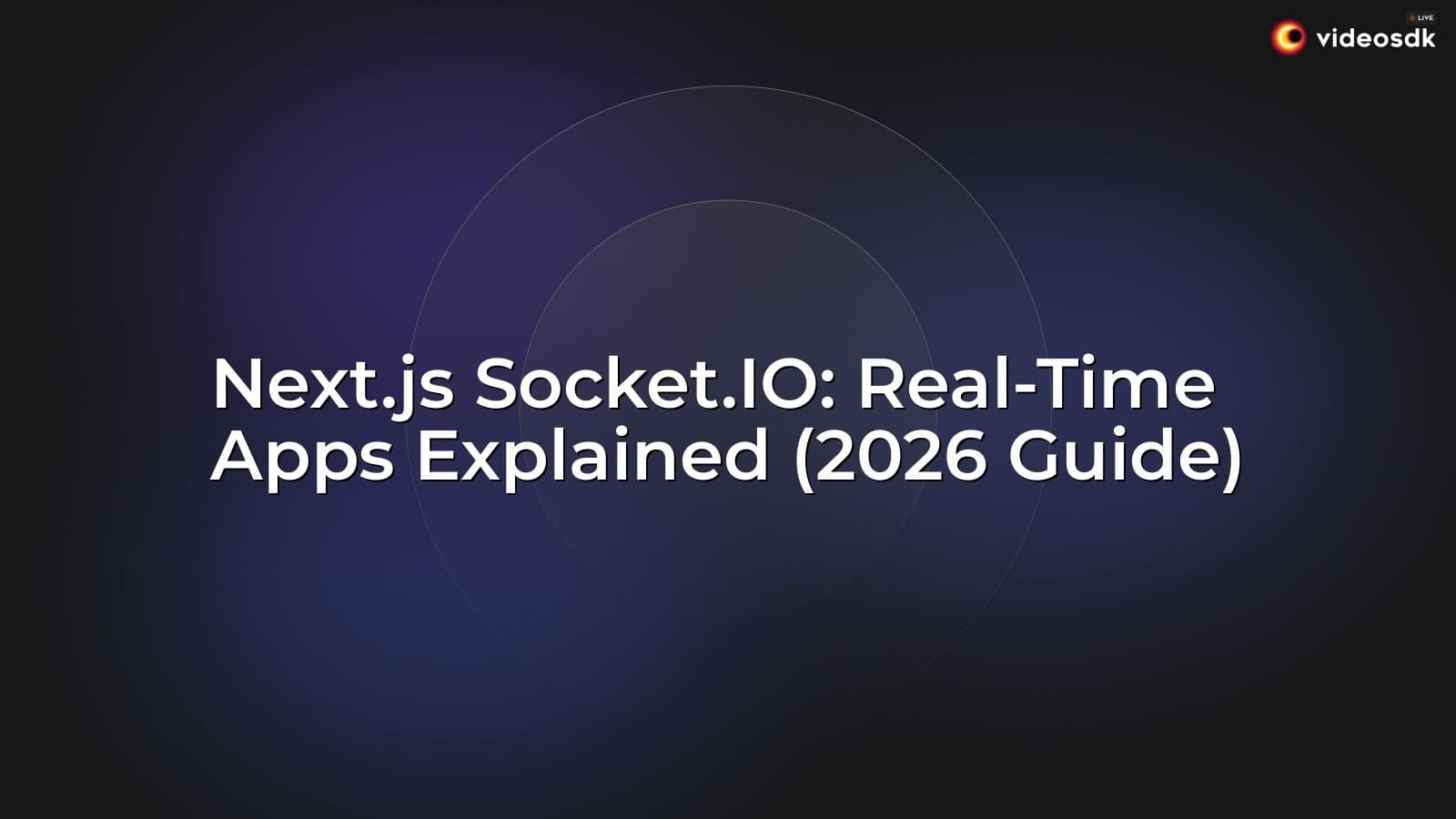 Next.js Socket.IO: Real-Time Apps Explained (2026 Guide) Next.js Socket.IO: Real-Time Apps Explained (2026 Guide)