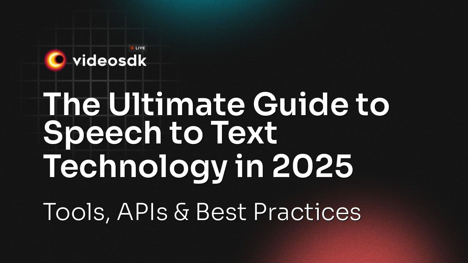 The Ultimate Guide to Speech to Text Technology in 2025: Tools, APIs & Best Practices The Ultimate Guide to Speech to Text Technology in 2025: Tools, APIs & Best Practices
