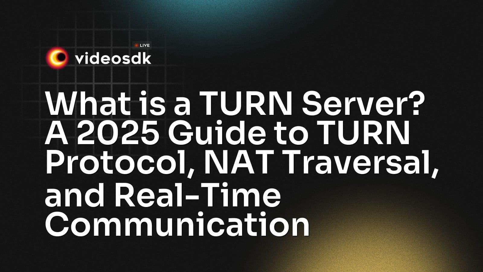 What is a TURN Server? A 2025 Guide to TURN Protocol, NAT Traversal, and Real-Time Communication What is a TURN Server? A 2025 Guide to TURN Protocol, NAT Traversal, and Real-Time Communication
